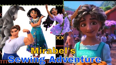 Encanto Voiceover: Mirabel's Sewing Adventure! 🌻