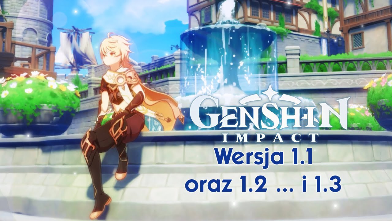 Genshin Impact 11 - Wersja 1.1, 1.2 i 1.3... MAMY TERMINY!