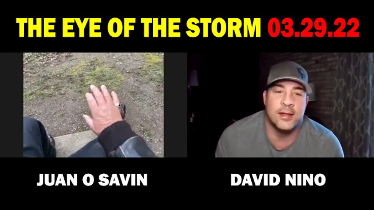 JUAN O SAVIN WITH DAVID NINO RODRIGUEZ MARCH 29, 2022 - PATRIOT MOVEMENT