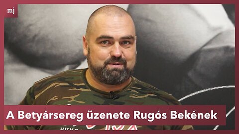 A Betyársereg üzenete Rugós Bekének