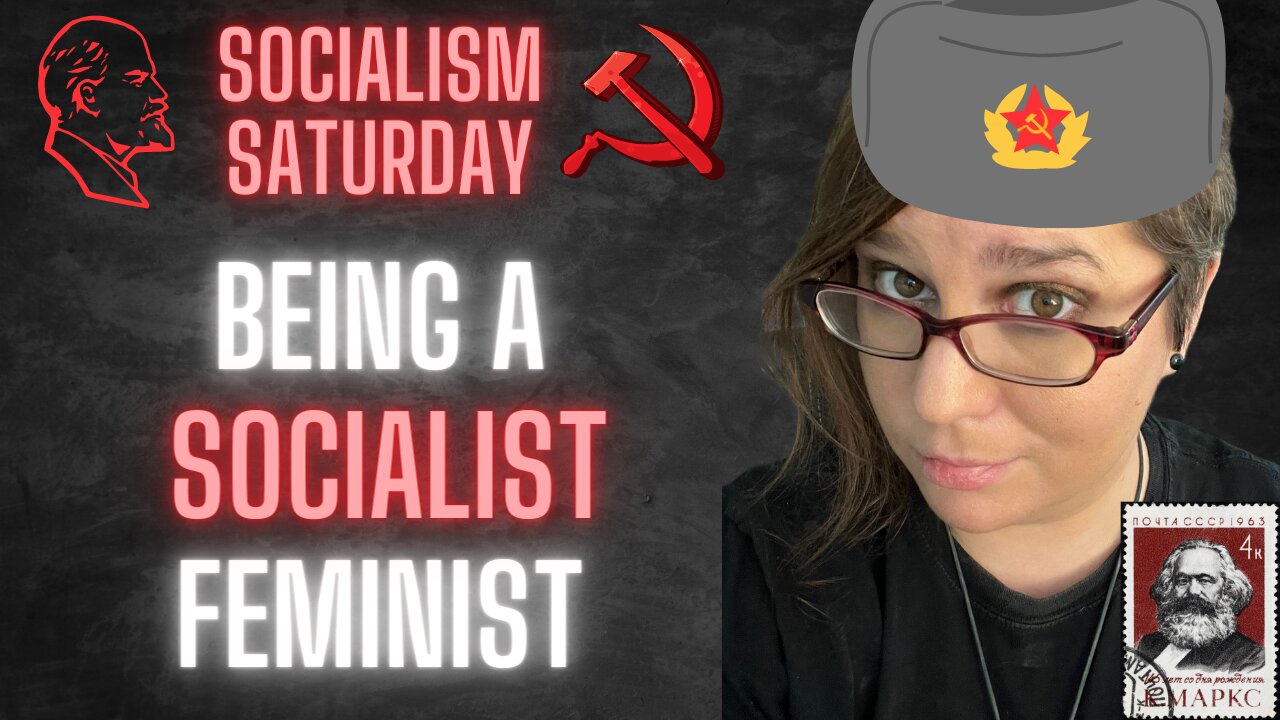 Socialism Saturday: Being a socialist feminist