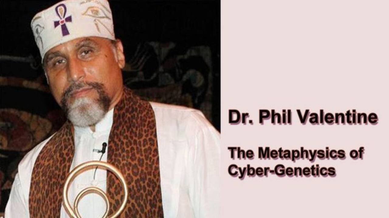 🎤Dr. Phil Valentine - The Metaphysics of Cyber-Genetics