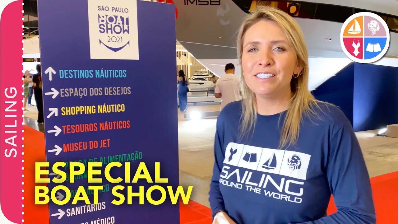 Nosso tour pelo BOAT SHOW SÃO PAULO 2021 - Sailing Around the World