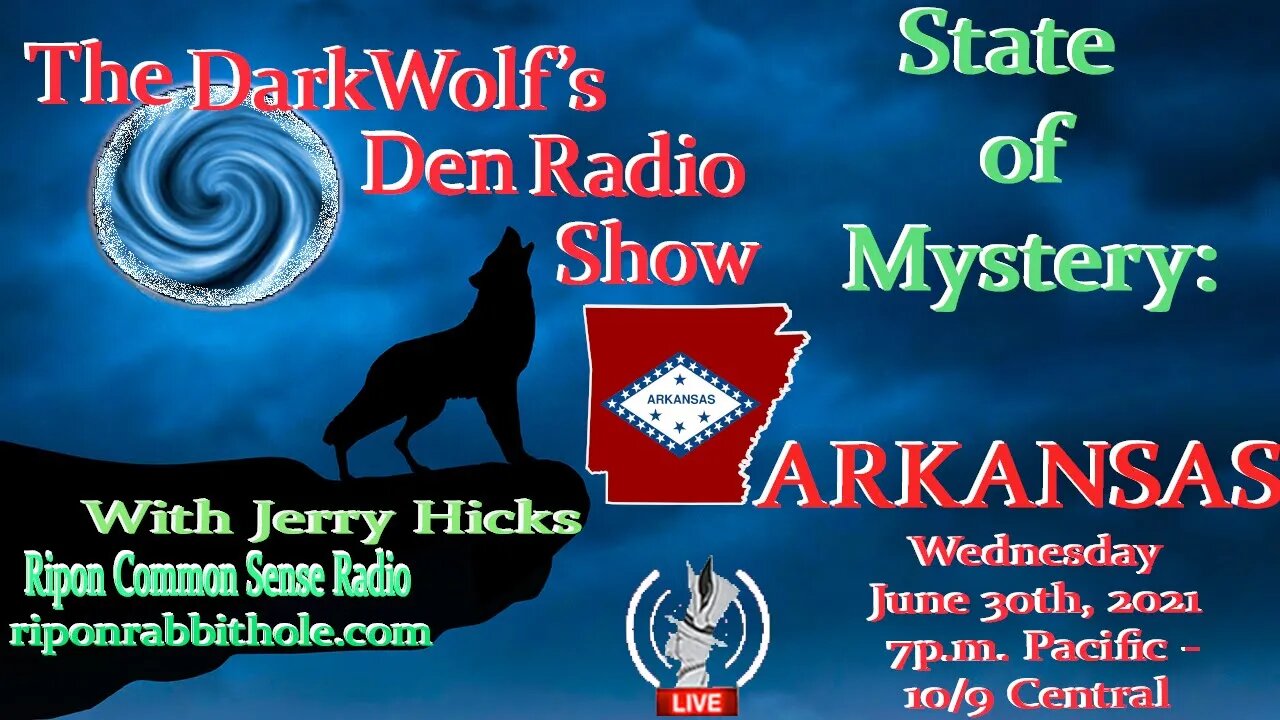 🐺The DarkWolf's Den Radio Show🐺EP 97 : State Of Mystery- Arkansas