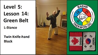 Baehr Taekwondo: 05-14: Green Belt: L-Stance - Twin Knife-hand Block