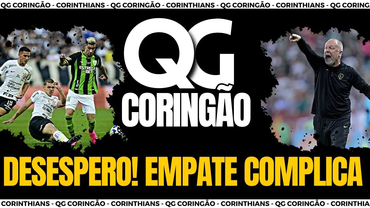 QG CORINGÃO: REBAIXAMENTO E DESESPERO! CHOQUE REALIDADE!