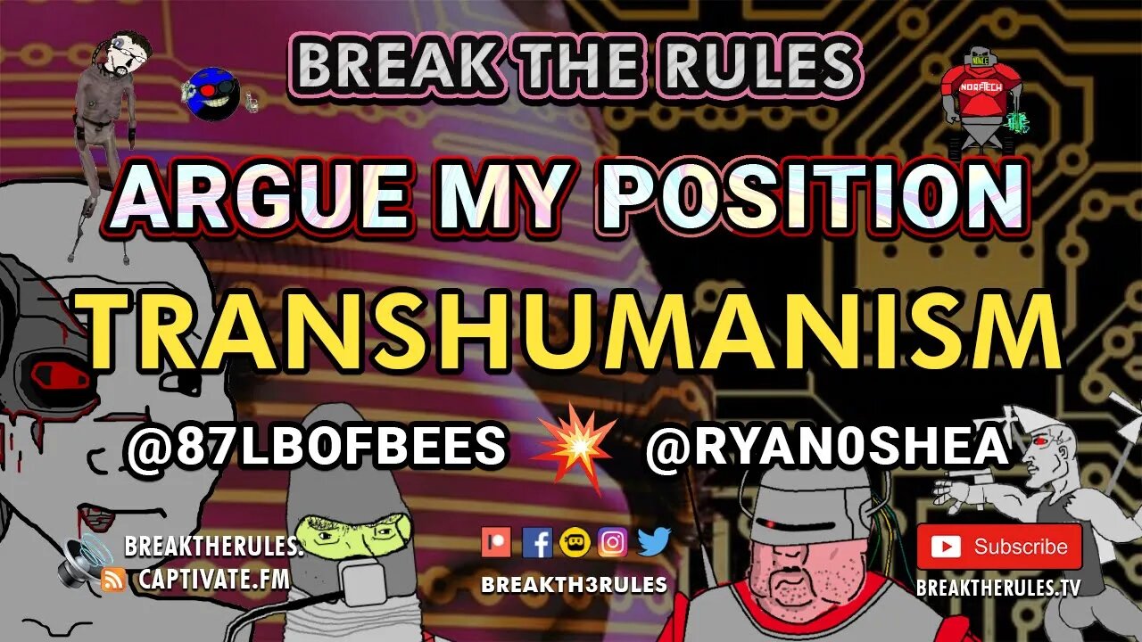 Argue My Position - Transhumanism