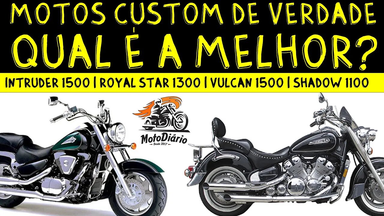 Motos Custom DE VERDADE. Royal Star, Intruder, Vulcan ou Shadow 1100. Qual é a MELHOR?