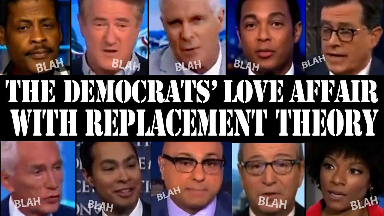 Democrat's Love Affair with Replacement Theory