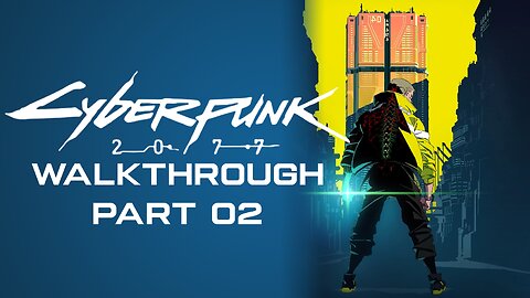 Cyberpunk 2077 Full Game Walkthrough Part 2 - No Commentary (PS4)