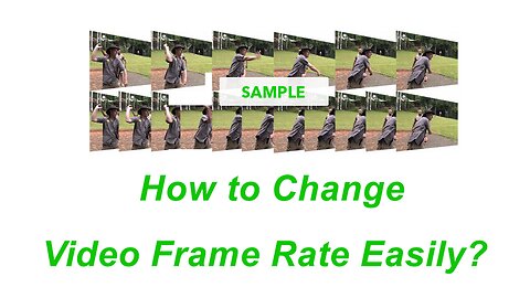 How to Change Video Frame Rate Easily?