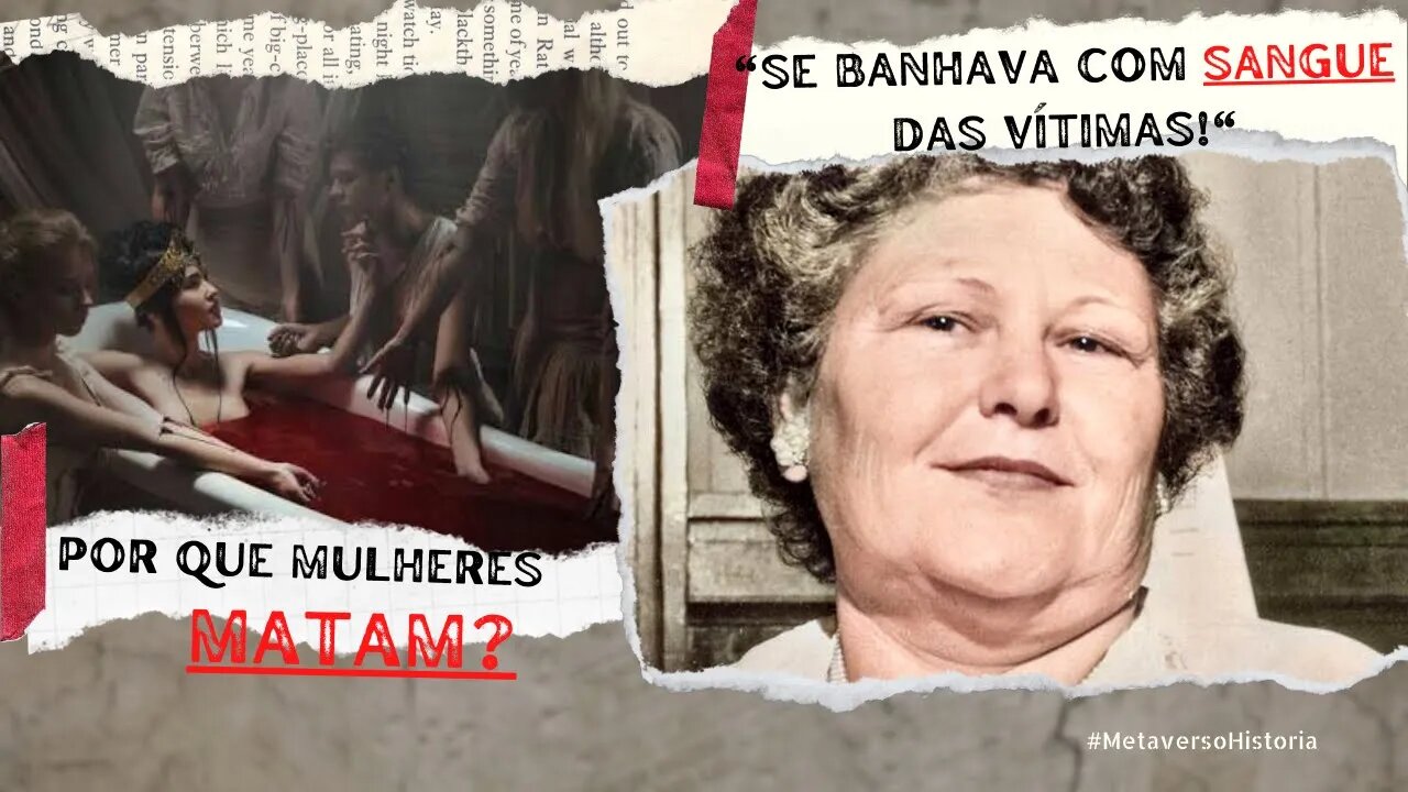 Assassinas em Série - A historia de Elizabeth Bathory e Nannie Doss (vovó sorriso)