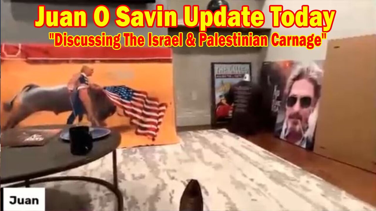 Juan O Savin Update Today Oct 13: "Discussing The Israel & Palestinian Carnage"