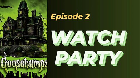 Goosebumps S1E2 | Watch Party