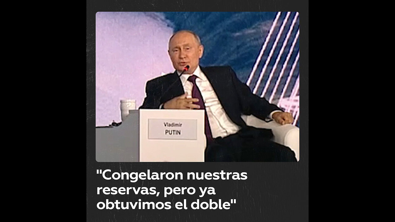 Putin: Rusia ya ha obtenido el doble de beneficios que las reservas congeladas de oro y divisas