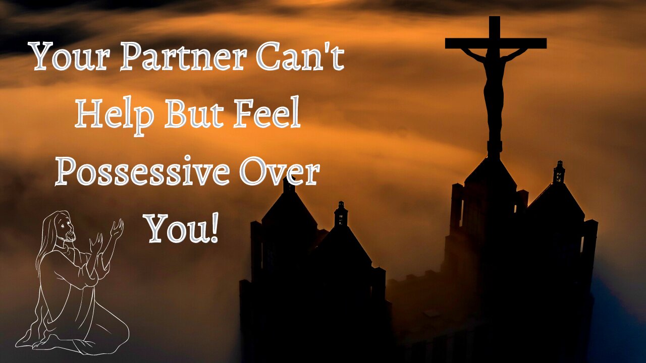 God Says Your Partner Can't Help But Feel Possessive Over You! | God message for you today #166