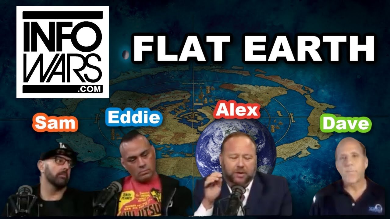 InfoWars Alex Jones FLAT EARTH Dave Eddie Bravo Sam Tripoli_720p