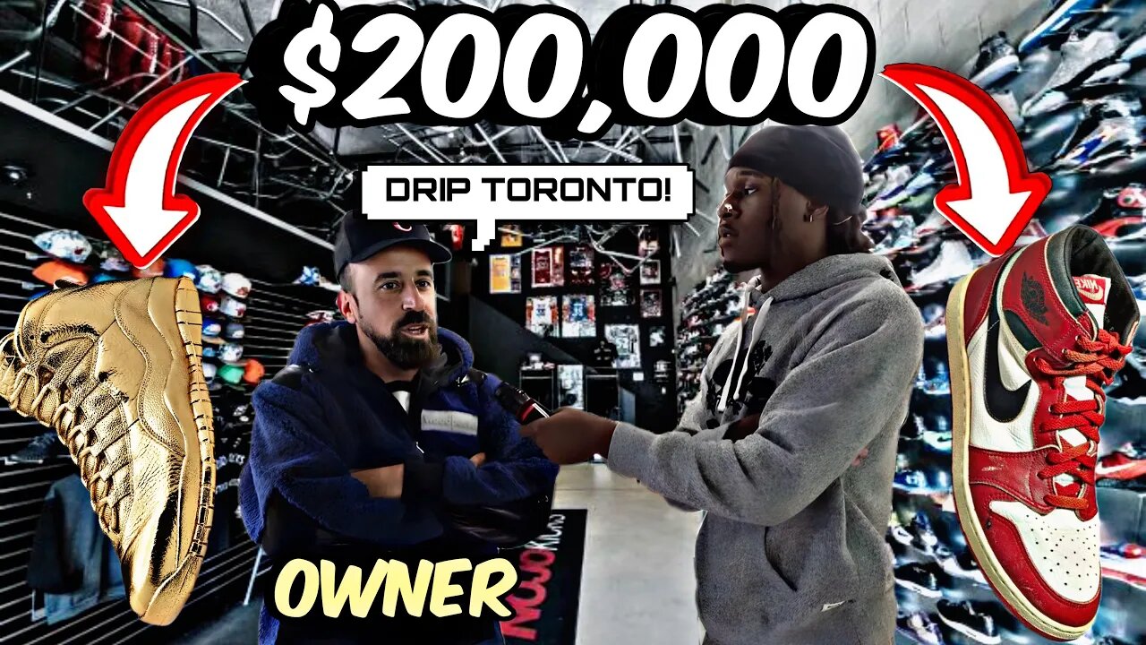 MOST EXPENSIVE SNEAKER STORE IN TORONTO!