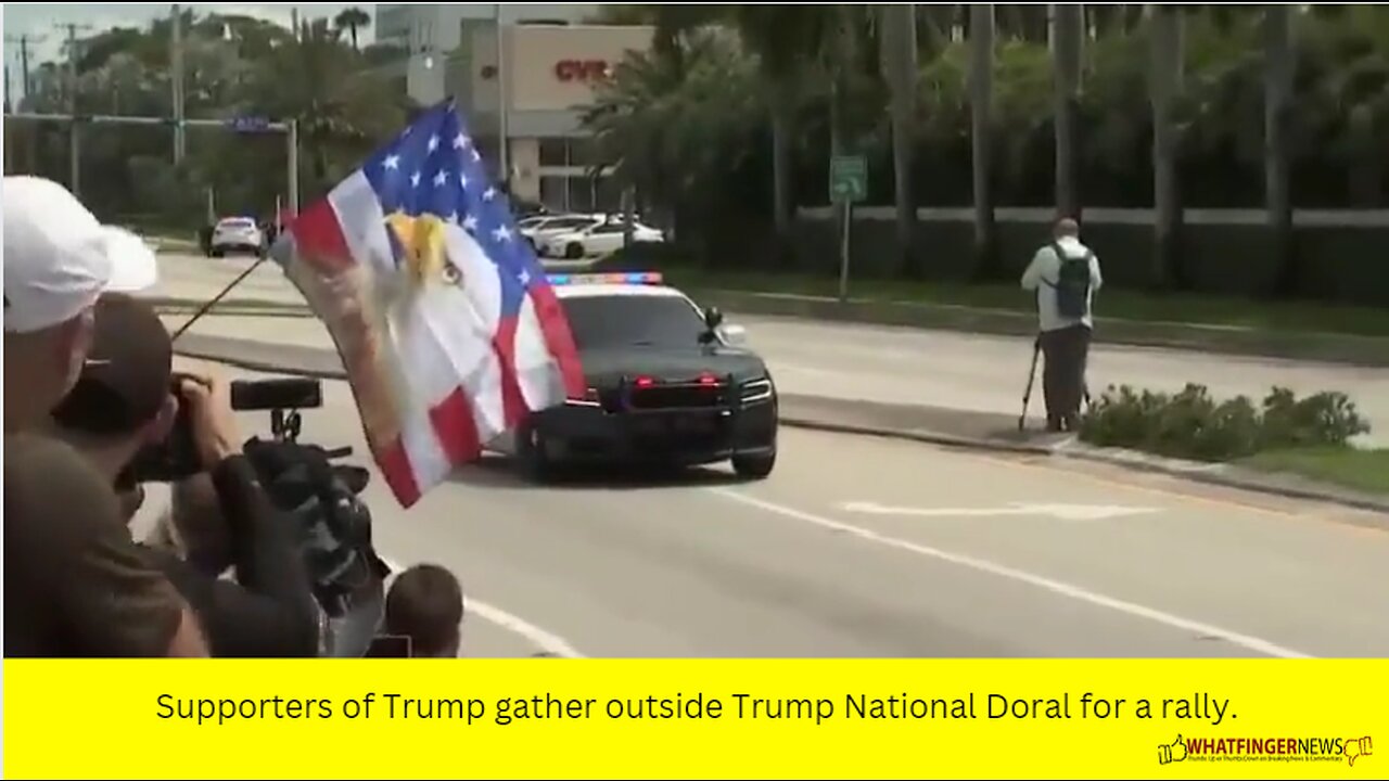 Supporters of Trump gather outside Trump National Doral for a rally.