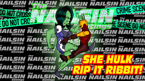The Nailsin Ratings: She Hulk - Rip It Ribbit
