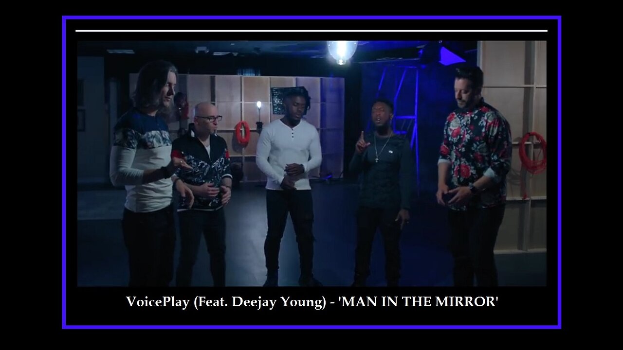 • ' MAN IN THE MIRROR ' • Great Cover of M.J. 1988 Song by VoicePlay Feat. Deejay Young