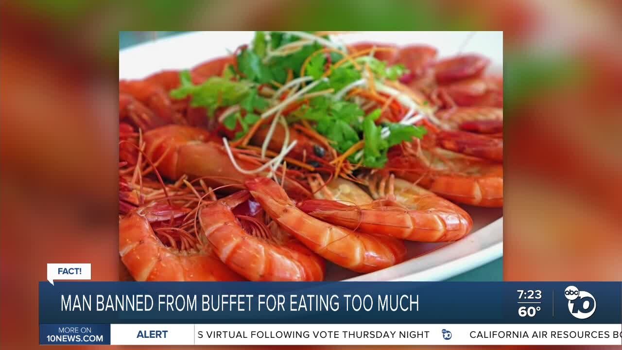 Fact or Fiction: Man banned from 'all you can eat' restaurant for eating too much