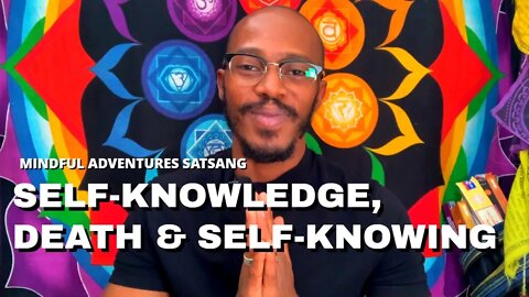 Self Knowledge & Self Knowing