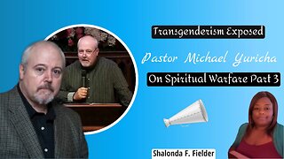 Pastor Michael Yuricha on Spiritual Warfare (Part 3)