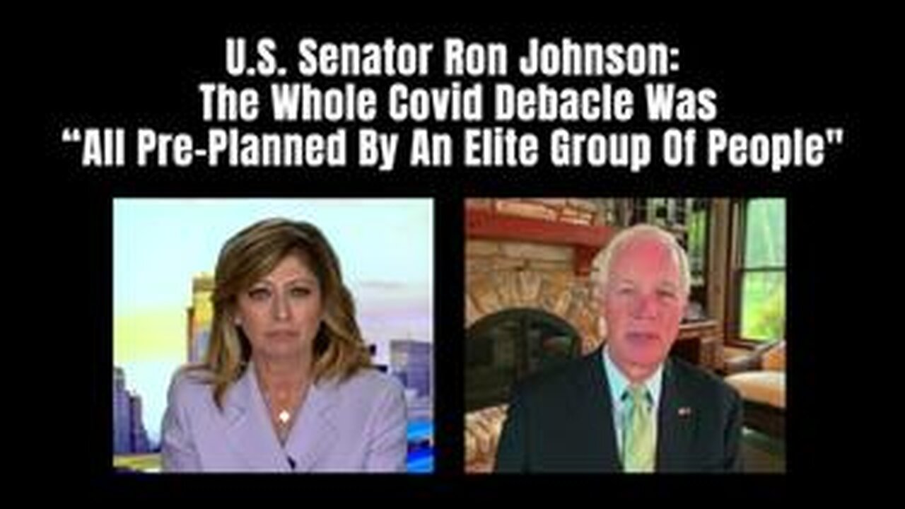 U.S. Senator Ron Johnson: The Whole Covid Debacle Was "All Pre-Planned By An Elite Group Of People"