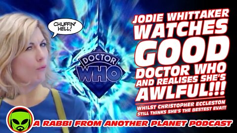 Jodie Whittaker Realises She’s AWLFUL as Doctor Who!!! While Christopher Eccleston Remains Clueless!