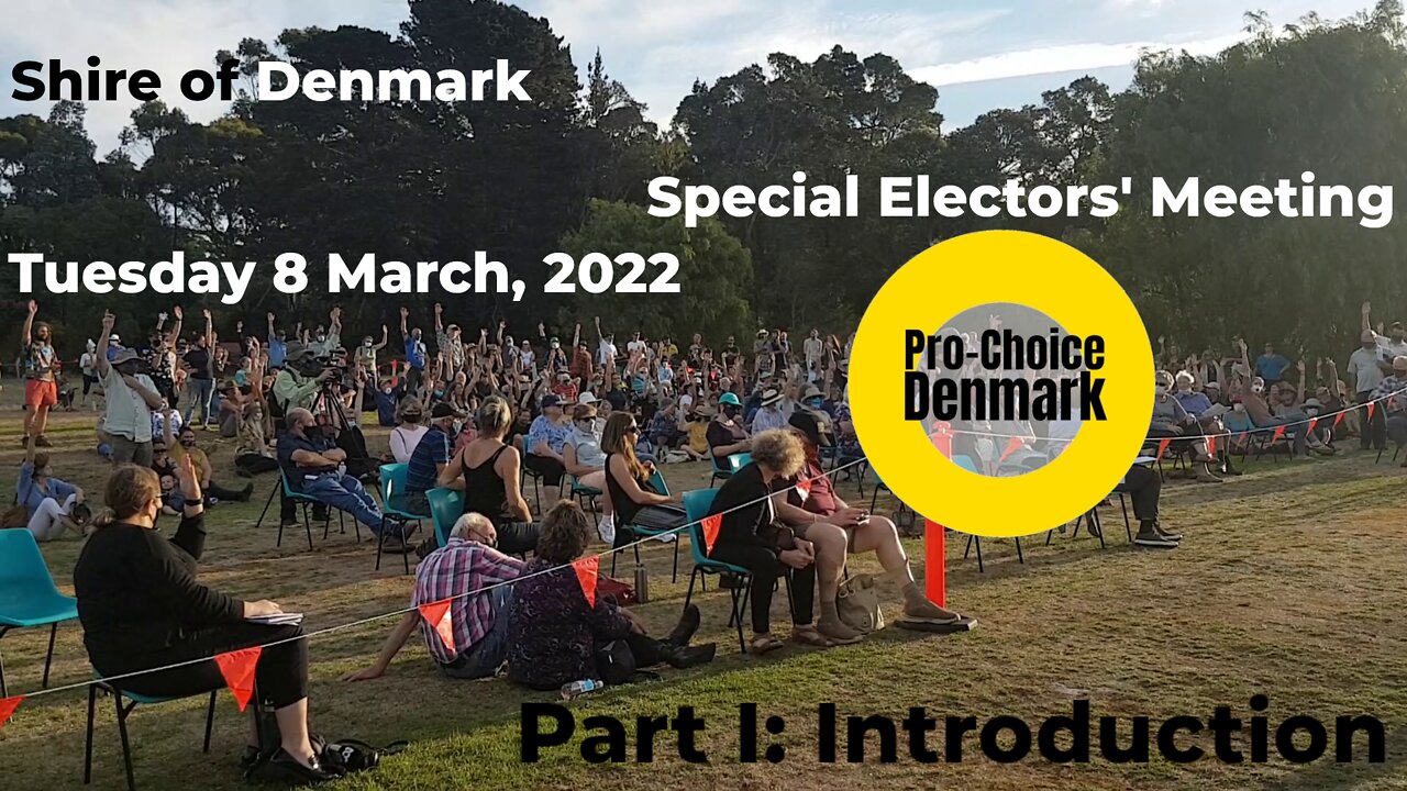 Shire of Denmark Special Electors' Meeting, 8/3/22 - Part I