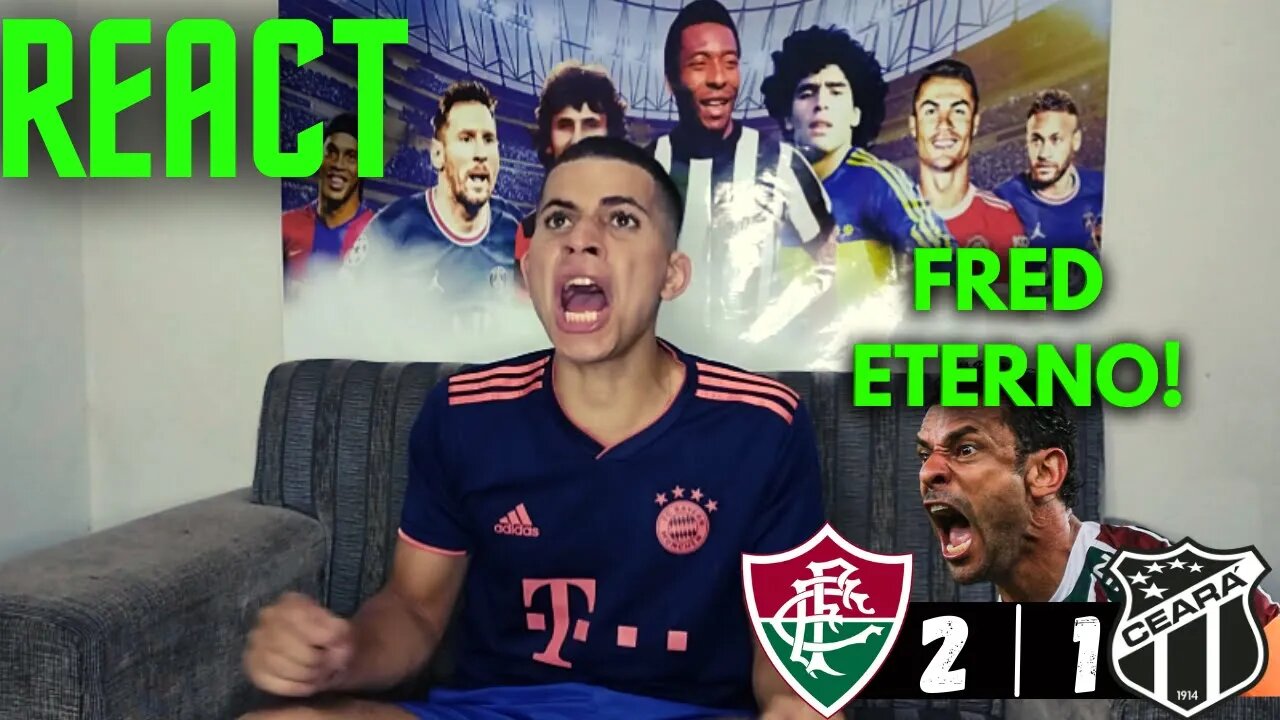 VALEU, FRED! [REACT] REAÇÕES FLUMINENSE 2 X 1 CEARA | BRASILEIRÃO 2022