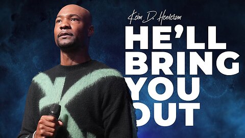 He'll Bring You Out - Pastor Keion Henderson.