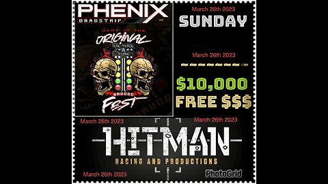 Sunday 3-26-2023 $10,000 Free $$$ Phenix Dragstrip Home Of The Original Grudgefest