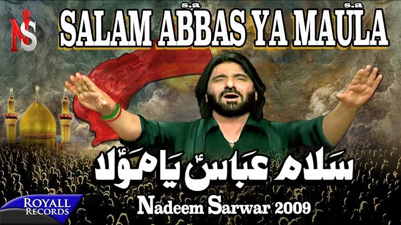 Nadeem Sarwar | Salam Abbas Ya Maula | 2009