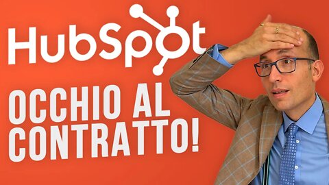 HUBSPOT CRM: Occhio al CONTRATTO e alla PRIVACY!