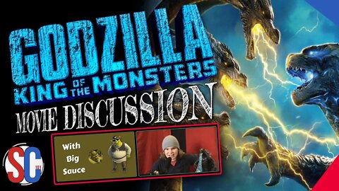 Godzilla King Of The Monsters (Movie Discussion) With Big Sauce