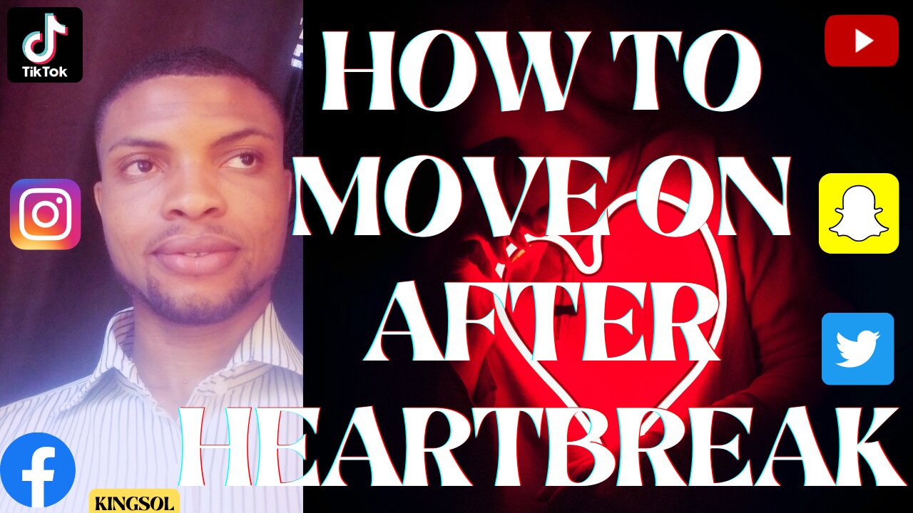 ''How To Move On After Heartbreak''