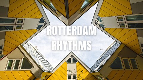 Rotterdam Rhythms #urban #music #adventure #travelmusic #Rotterdam