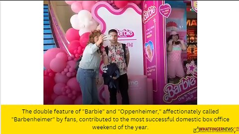 The double feature of "Barbie" and "Oppenheimer," affectionately called "Barbenheimer" by fans