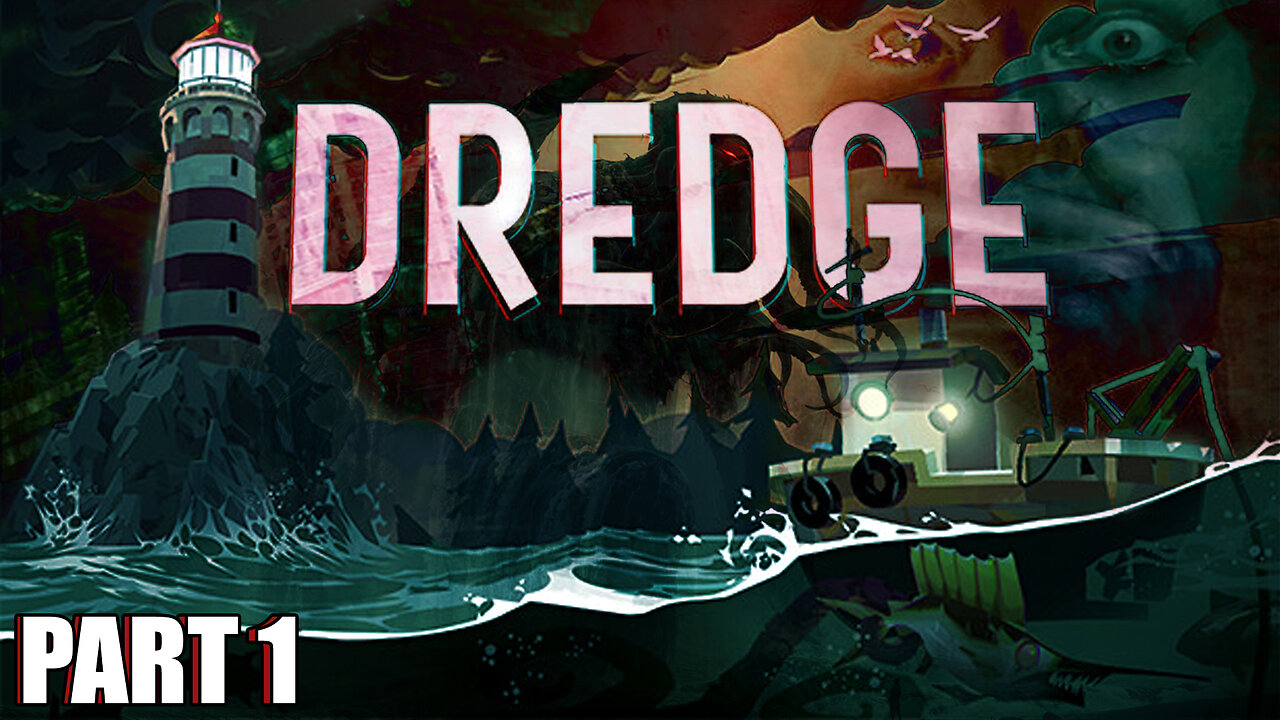 DREDGE - The First Night - Stream VOD Part 1