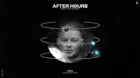 Kinso, Guest / Studio Mix, Leeds - After Hours Radio - Ep 15