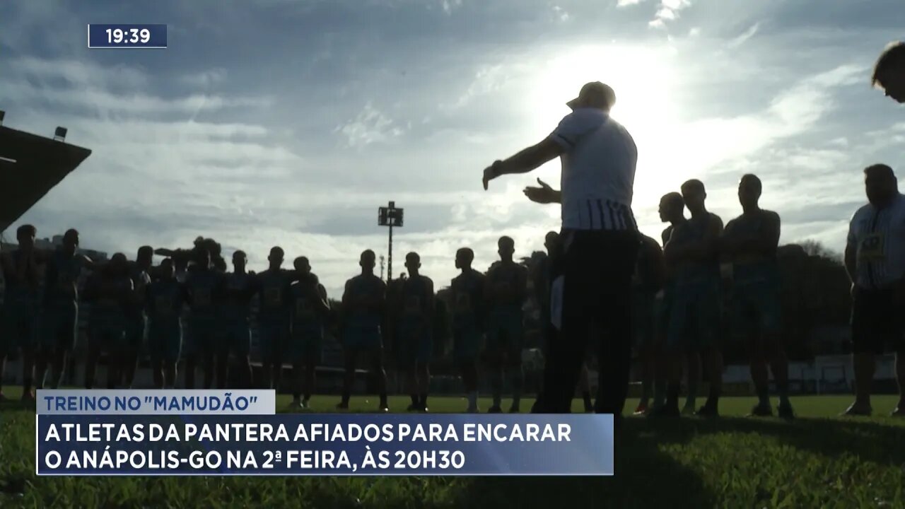 Treino no "Mamudão": Atletas da Pantera Afiados para Encarar o Anápolis-GO na 2ª Feira, às 20h30.