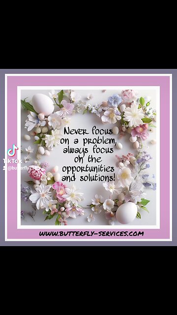 Always focus on the solution!