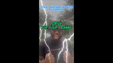 Strive For Your Dreams #dayodman #striving #dreamers #eeyayyahh #motivation