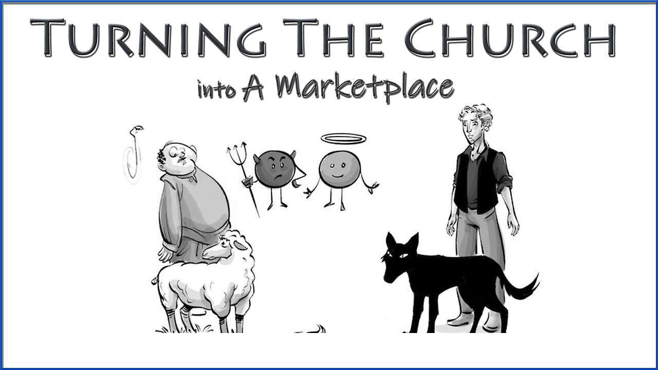 Turning The Church into A Marketplace