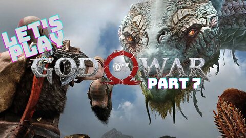 Let's Play - God of War(2018) Part 7 | We Killed a Dragon!