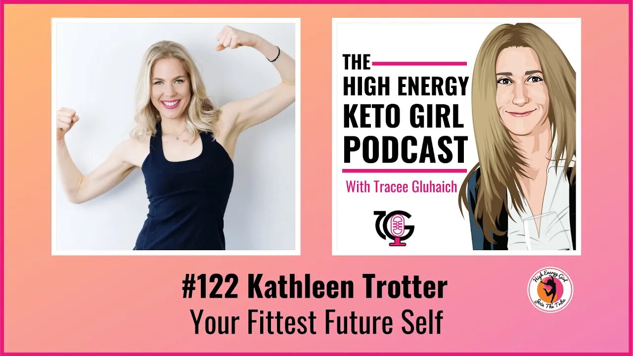 #122 - Kathleen Trotter - Your Fittest Future Self