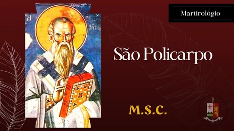 São Policarpo: Como poderei negar a Cristo?