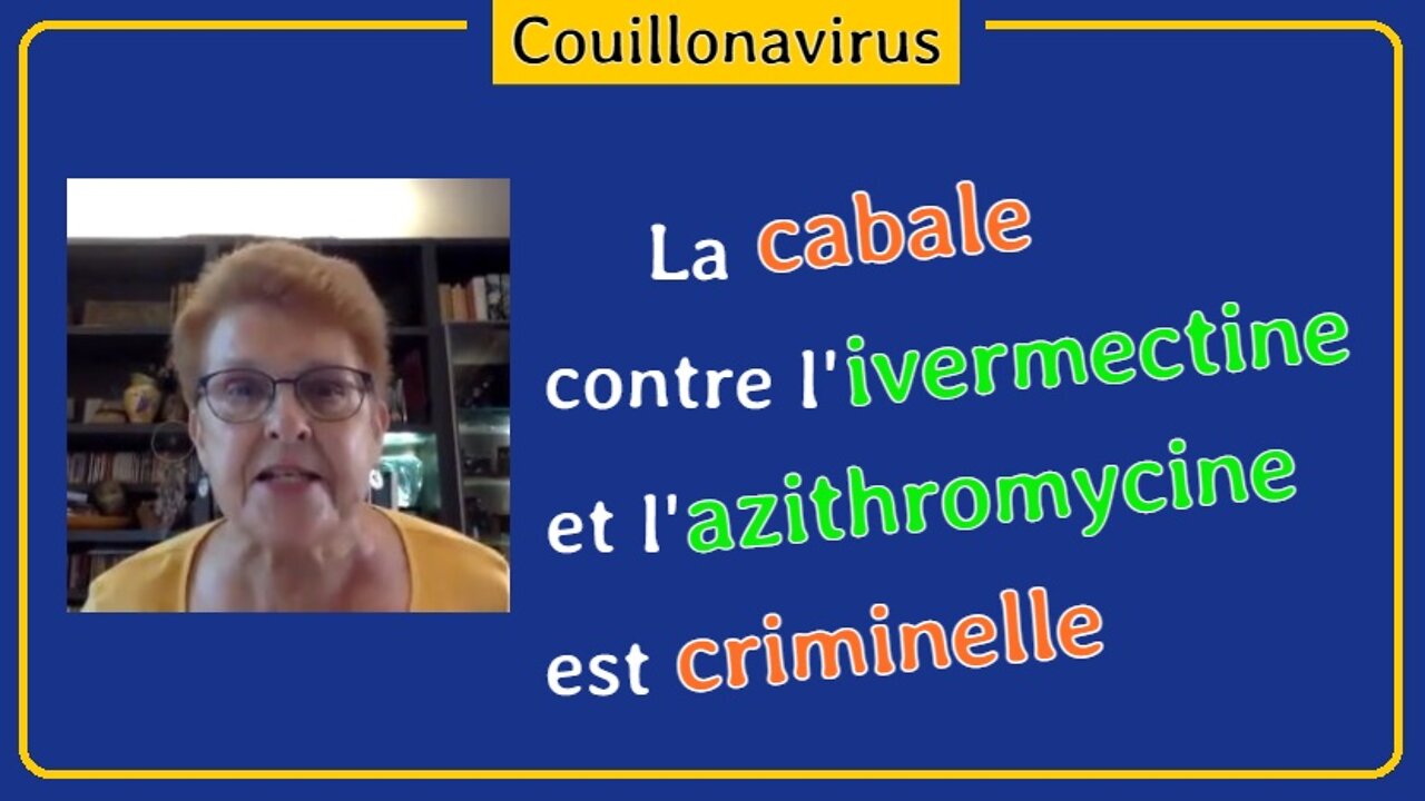 L'ivermectine et l'azithromycine marche mieux contre le COVID que les vaccins